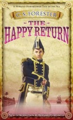 The happy return / C.S. Forester ; introduction by Bernard Cornwell.
