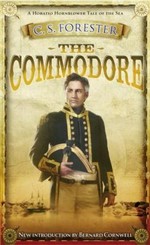 The commodore / C.S. Forester ; introduction by Bernard Cornwell.