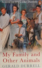 My family and other animals / Gerald Durrell.