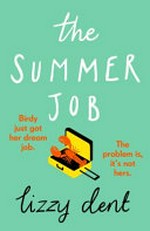 The summer job / Lizzy Dent.