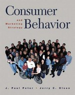 Consumer behavior and marketing strategy / J. Paul Peter, Jerry C. Olson