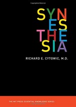 Synesthesia / Richard E. Cytowic, M.D.
