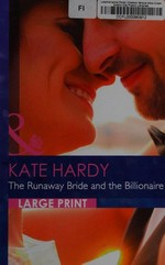 The runaway bride and the billionaire / Kate Hardy.