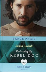 Redeeming the rebel doc / Susan Carlisle.