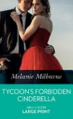 Tycoon's forbidden cinderella / Melanie Milburne.