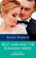 Best man and the runaway bride / Kandy Shepherd.