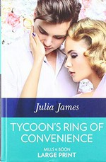 Tycoon's ring of convenience / Julia James.