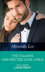 The Italian's unexpected love-child / Miranda Lee.