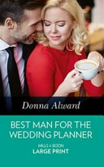 Best man for the wedding planner / Donna Alward.