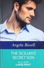 The Sicilian's secret son / Angela Bissell.