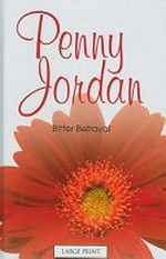 Bitter betrayal / Penny Jordan.