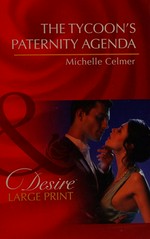The tycoon's paternity agenda / Michelle Celmer.