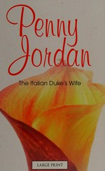 The Italian duke's wife / Penny Jordan.