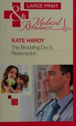 The brooding doc's redemption / Kate Hardy.