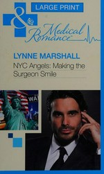 Making the surgeon smile / Lynne Marshall.