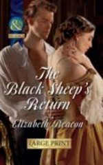 The black sheep's return / Elizabeth Beacon.