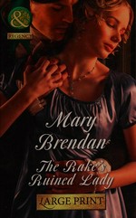 The rake's ruined lady / Mary Brendan.