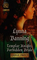 Templar Knight, forbidden bride / Lynna Banning.