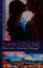 More than a convenient marriage? / Dani Collins.