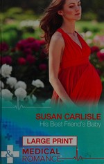 His best friend's baby / Susan Carlisle.