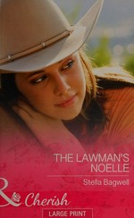 The lawman's noelle / Stella Bagwell.