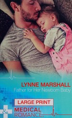 Father for her newborn baby / Lynne Marshall.