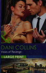 Vows of revenge / by Dani Collins.