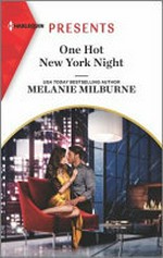 One hot New York night / Melanie Milburne.