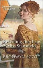 Revealing the true Miss Stansfield / Bronwyn Scott.