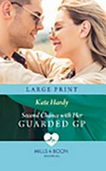Second chance with her guarded GP / Kate Hardy.