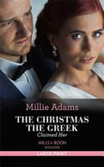 The Christmas the Greek claimed her / Millie Adams.