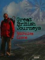 Great British journeys / Nicholas Crane.