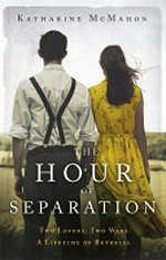 The hour of separation / Katharine McMahon.
