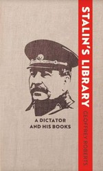Stalin's library : a dictator and his books / Geoffrey Roberts.