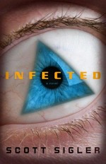Infected : a novel / Scott Sigler.