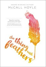 The thing with feathers / McCall Hoyle.