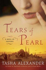 Tears of pearl / Tasha Alexander.