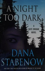 A night too dark / Dana Stabenow.