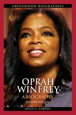 Oprah Winfrey : a biography / Helen S. Garson.