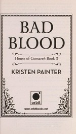 Bad blood / Kristen Painter.