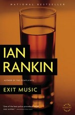 Exit music / Ian Rankin.