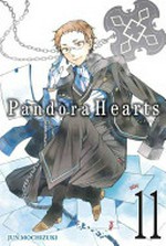Pandora hearts. [11] / Jun Mochizuki ; [translation, Tomo Kimura ; lettering, Alexis Eckerman].
