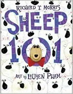 Sheep 101 / by Richard T. Morris ; illustrated by LeUyen Pham.