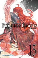 Pandora hearts. 15 / Jun Mochizuki ; translation, Tomo Kimura ; lettering, Alexis Eckerman.