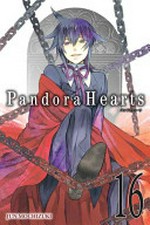 Pandora hearts. 16 / Jun Mochizuki ; translation, Tomo Kimura ; lettering, Alexis Eckerman.