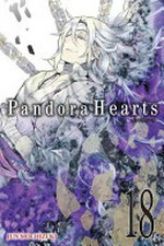 Pandora hearts. 18 / Jun Mochizuki ; translation, Tomo Kimura ; lettering, Alexis Eckerman.