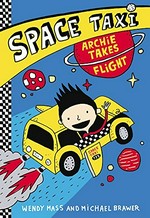 Archie takes flight / by Wendy Mass and Michael Brawer ; illustrated by Elise Gravel.