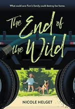 The end of the wild / Nicole Helget.