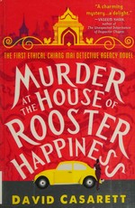 Murder at the house of rooster happiness / David Casarett.