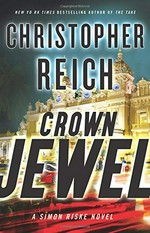 Crown jewel : a Simon Riske novel / Christopher Reich.